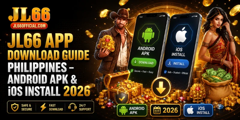 jl66 app download guide philippines – android apk & ios install 2026