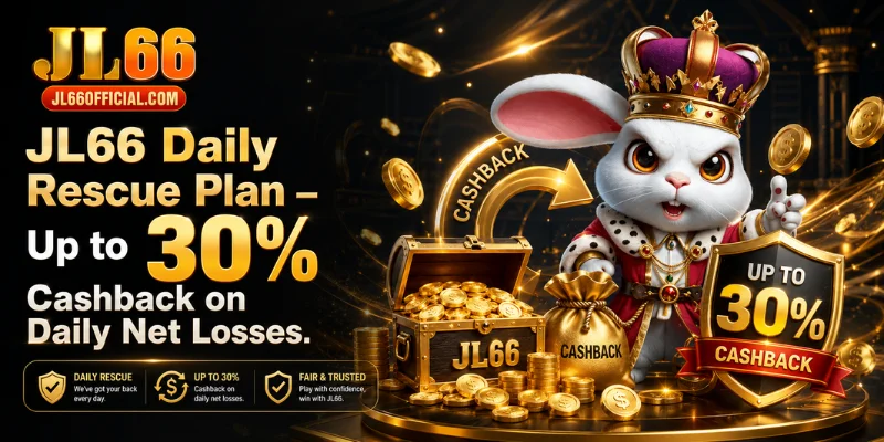 jl66 daily rescue plan – up to 30% cashback on daily net losses
