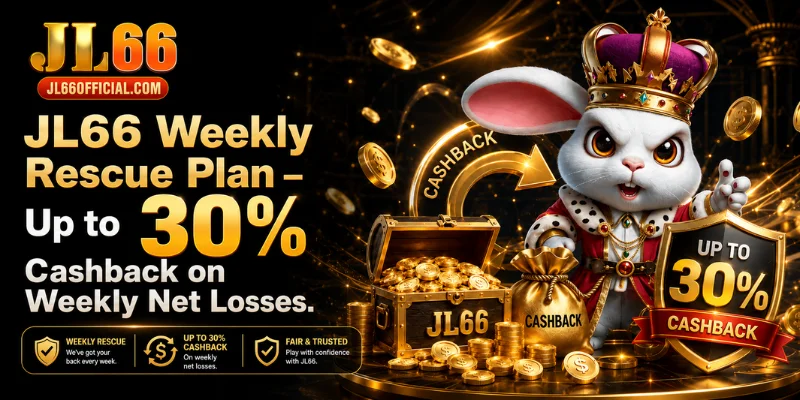 jl66 weekly rescue plan – up to 30% cashback on weekly